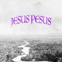 Jesus Pesus (Explicit)