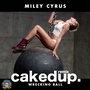 Wrecking Ball (Caked Up Remix)