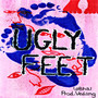 Ugly Feet (Explicit)