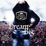 Dream Big (Explicit)