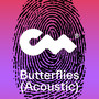 Butterflies (Acoustic)