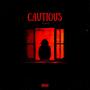 Cautious (Explicit)