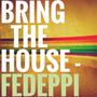 Bring The House - Single