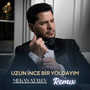 Uzun İnce Bir Yoldayım (Remix)