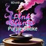 Pink Blunts Purple Smoke (Explicit)