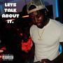 Lets Talk About It (Explicit)
