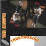 Trust No Soul (Explicit)