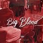 Big Blood (Explicit)