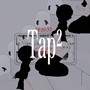 Tap² (feat. ほとけ & yowanecity)