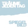 Träume jeden Tag/Spiegelbild (Explicit)