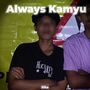 Always Kamyu