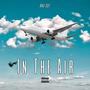 In the Air (Explicit)