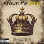 Krown Me King (Explicit)