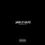 Air It Out (Explicit)