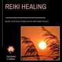 Reiki Healing - Music For Soul Purification And Inner Peace