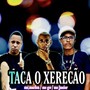 Taca o Xerecão (Explicit)