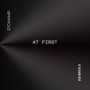 At First (Explicit)