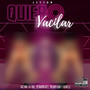 Quiero Vacilar (Explicit)