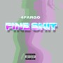 Fine Sh!t (Explicit)