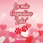 La mia cagnolina