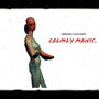 CALMLY manic. (Explicit)