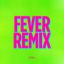 Fever (Remix)