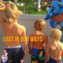 Lost in our ways (Explicit)