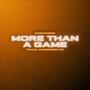 More Than A Game (feat. IconicBeats) [Explicit]