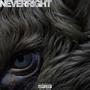 NEVER RIGHT (Explicit)