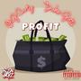 Profit (feat. Duke Gotti)