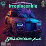 Irreplaceable (feat. kg4rmda8, MP & Quatro Bandz) [Explicit]