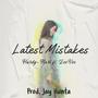 Latest Mistake (feat. LeeVee) [Explicit]