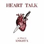 Heart Talk (Explicit)