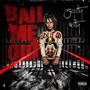 Bail me out (Explicit)