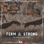 Ferm & Strong (Explicit)