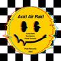 Acid Air Raid