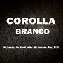 COROLLA BRANCO (Explicit)