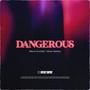 Dangerous (feat. Adrian Gamboa) [Explicit]