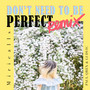 Don't Need to Be Perfect (Remix)