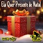 Ela Quer Presente de Natal (Explicit)