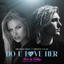 Do You Love Her (Remix by SarKeys)