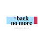 Back No More