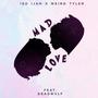 MAD LoVE (feat. DeadWvlf)