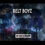 Belt Boyz (Explicit)