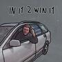 In it 2 win it (Explicit)