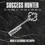 Success Hunter (If You Want It, You Can Go And Get It) [feat. Vic Rippa]