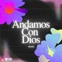 Andamos Con Dios