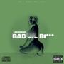 Bad Lil ***** (Explicit)