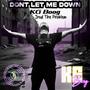 Dont Let Me Down (feat. Jrod The Problem) [Explicit]