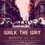 Walk the Way - Single (feat. W.E.S.)